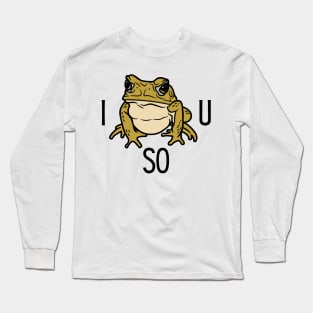 I Toad You So Long Sleeve T-Shirt